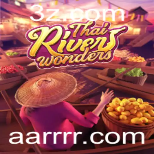 Descubra ThaiRiverWonders: A Magia da AARR no Universo dos Jogos